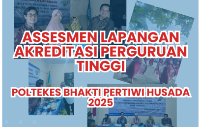 Pelaksanaan Asesmen Lapangan Akreditasi Perguruan Tinggi Poltekes Bhakti Pertiwi Husada